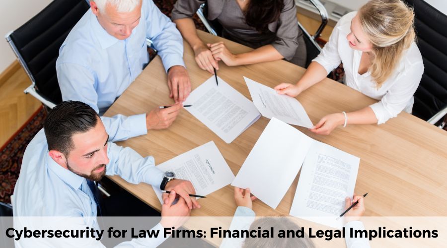 Cybersecurity for Law Firms: Financial and Legal Implications	
