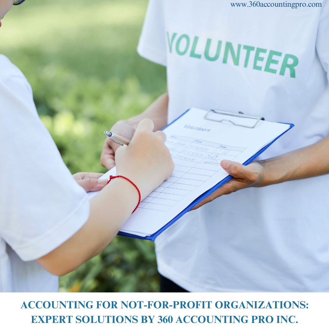 Accounting for Not-for-Profit Organizations: Expert Solutions by 360 Accounting Pro Inc.