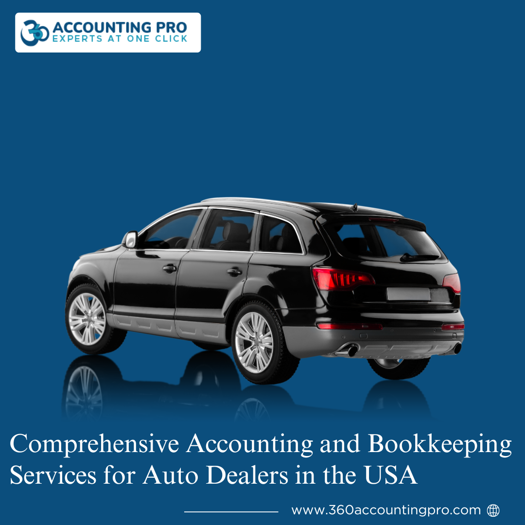 Comprehensive Accounting and Bookkeeping Services for Auto Dealers in the USA