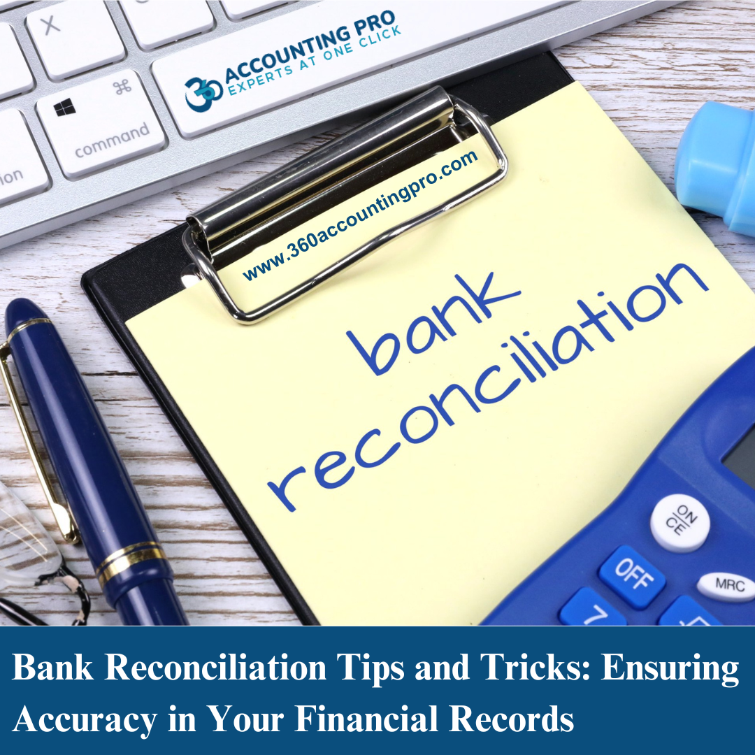 Bank Reconciliation Tips and Tricks: Ensuring Accuracy in Your Financial Records