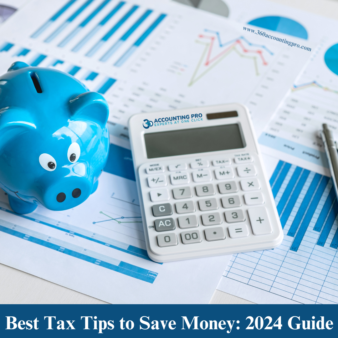 Best Tax Tips to Save Money: 2024 Guide