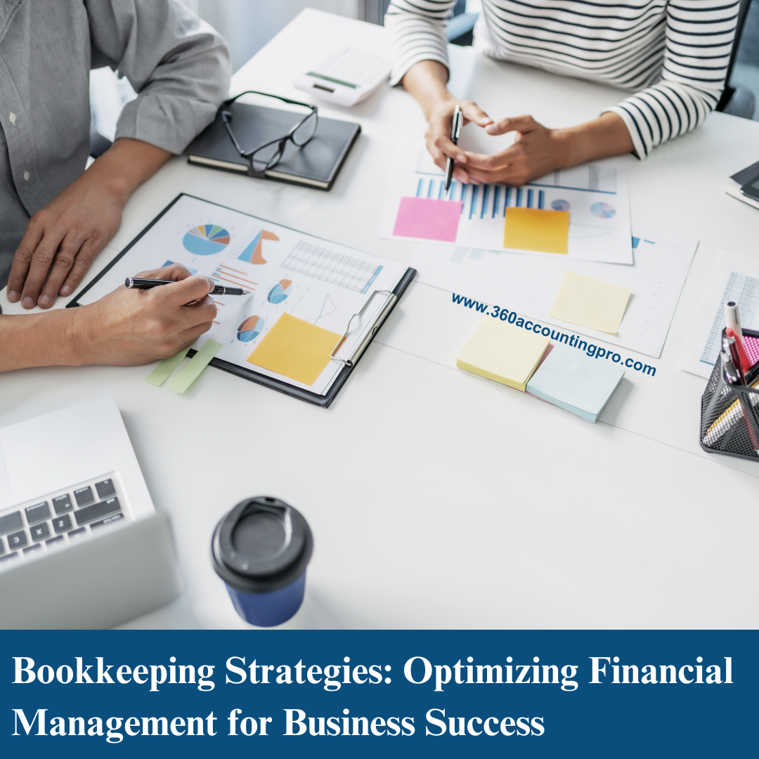 Bookkeeping Strategies: Optimizing Financial Management for Business Success