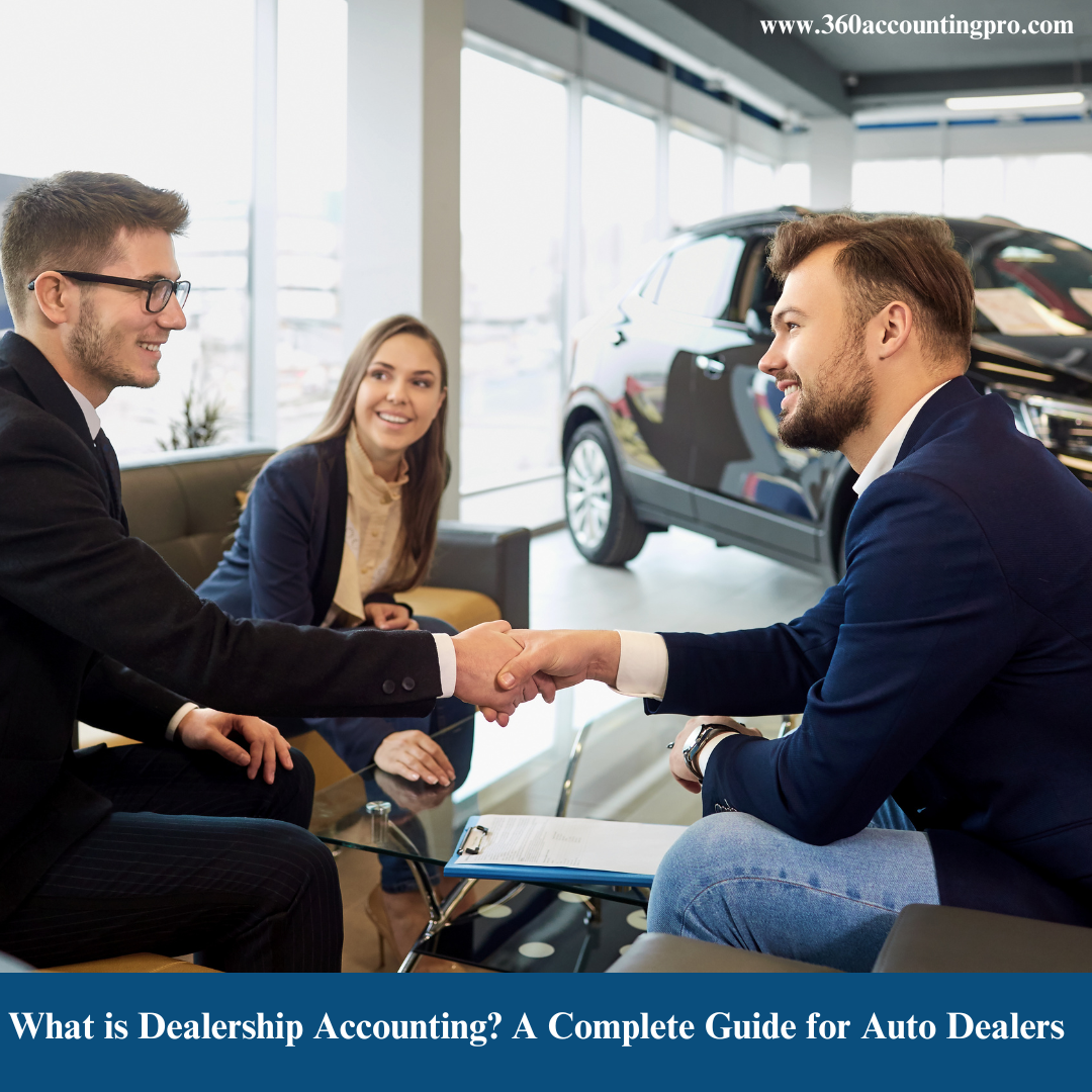 What is Dealership Accounting? A Complete Guide for Auto Dealers