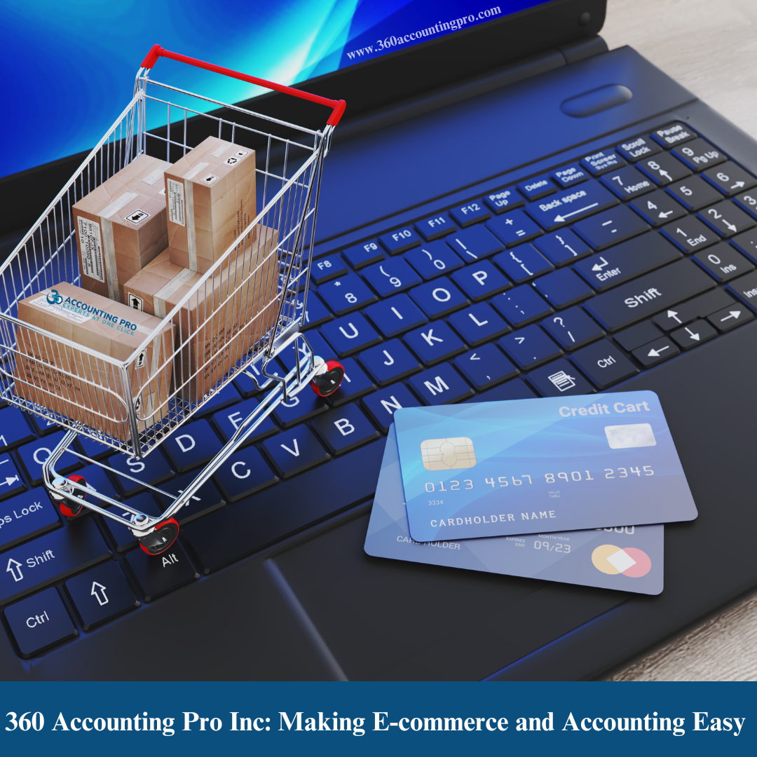 360 Accounting Pro Inc: Making E-commerce and Accounting Easy