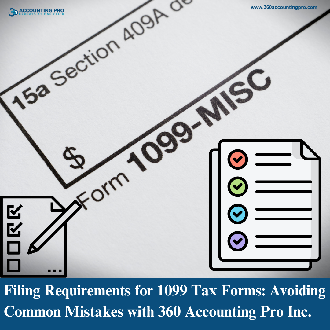 Filing Requirements for 1099 Tax Forms: Avoiding Common Mistakes with 360 Accounting Pro Inc.