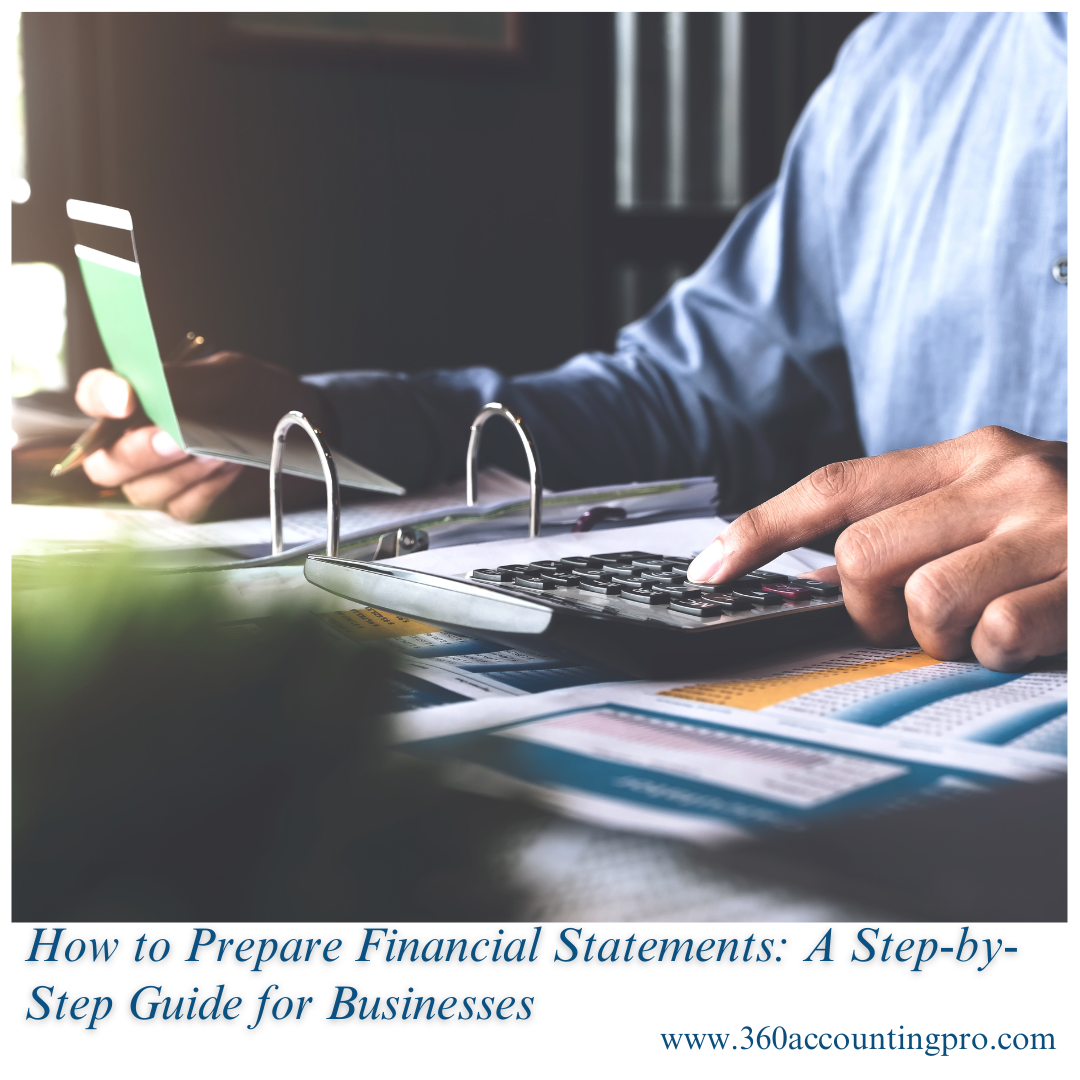 How to Prepare Financial Statements: A Step-by-Step Guide for Businesses