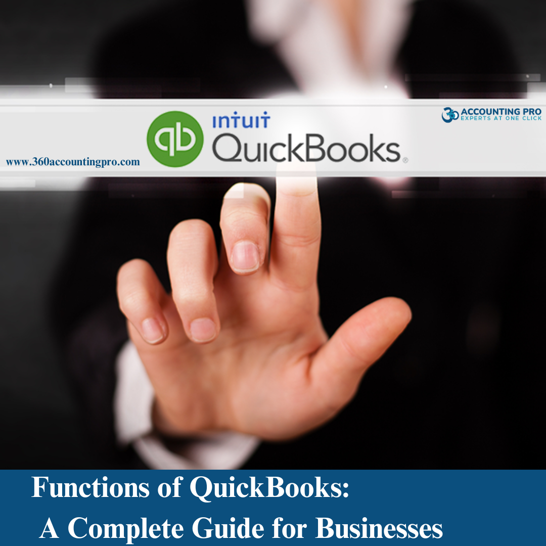 Functions of QuickBooks: A Complete Guide for Businesses