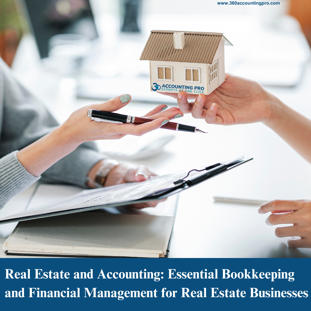 Real Estate and Accounting: Essential Bookkeeping and Financial Management for Real Estate Businesses