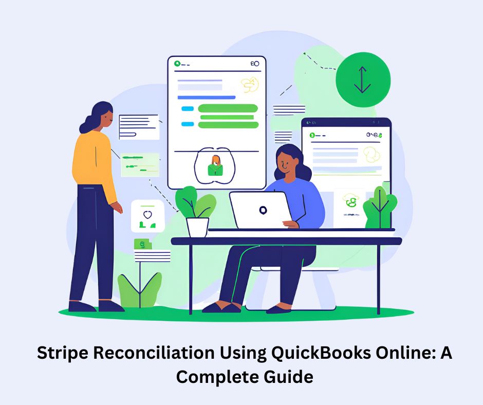 Stripe Reconciliation Using QuickBooks Online: A Complete Guide