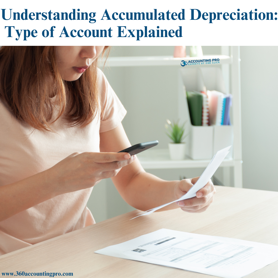 Understanding Accumulated Depreciation: Type of Account Explained