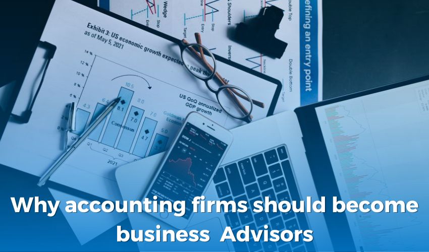 Why accounting firms should become business  Advisors